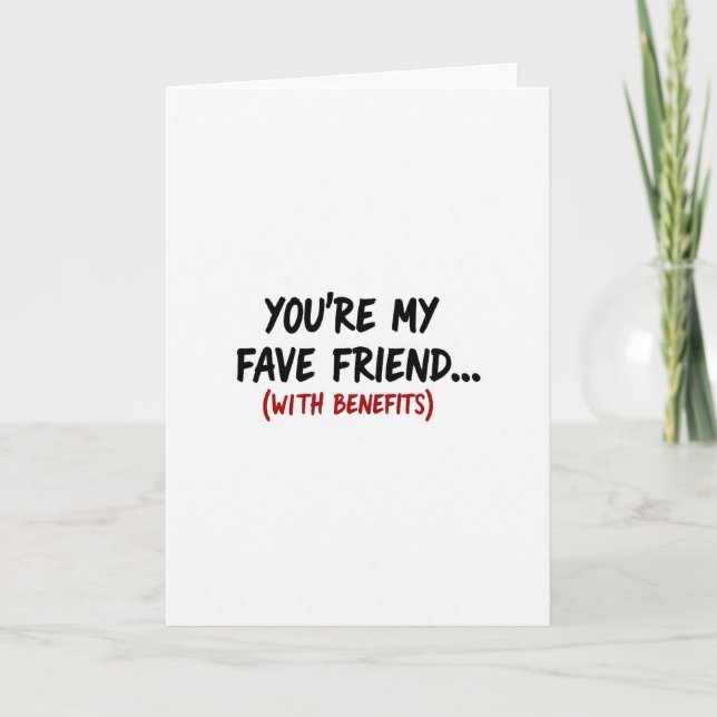 Youre My Fave Friend With Benefits Card (Front)
