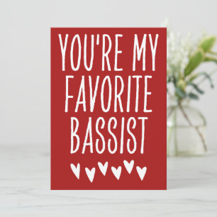 You're My Favorite Bassist Funny Valentine's Day Holiday Card