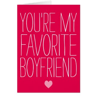 You're My Favorite Boyfriend Valentine's Day Card