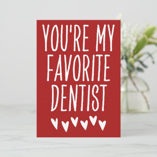 Youre My Favorite Dentist Funny Valentines Day Holiday Card