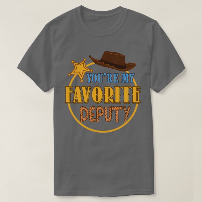 Youre My Favorite Deputy  T-Shirt (Design Front)
