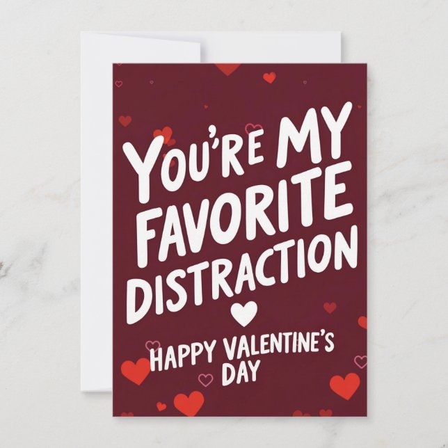 You're My Favorite Distraction -  Valentine's Day  Holiday Card (Front)