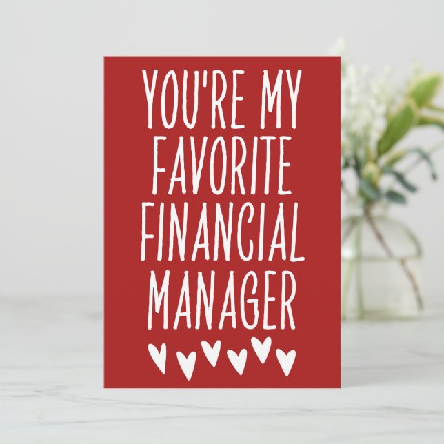 You're My Favorite Financial Manager Valentine's Holiday Card (Standing Front)