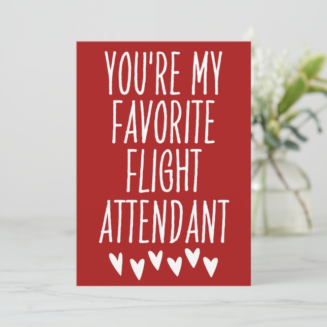 You're My Favorite Flight Attendant Valentine's  Holiday Card (Standing Front)
