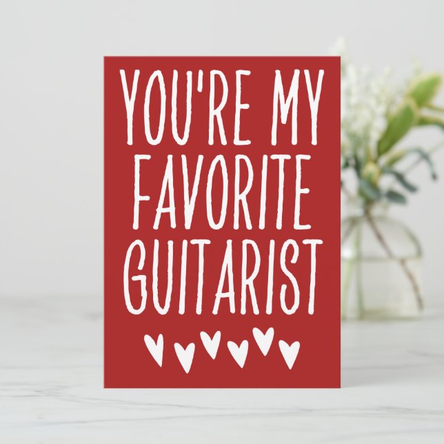 You're My Favorite Guitarist Funny Valentine's Day Holiday Card (Standing Front)