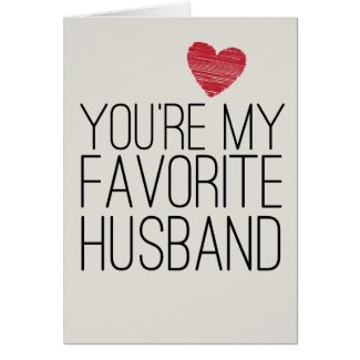 You're My Favorite Husband Funny Love Card