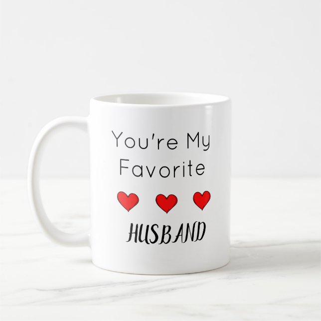 You're My Favorite Husband ,Funny Quote Coffee Mug (Left)
