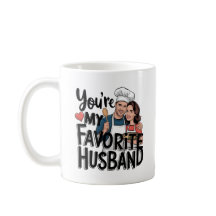 youre my favorite husband, Funny Quote