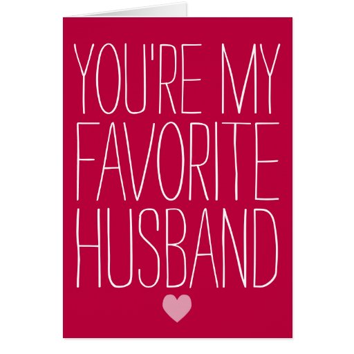 You're My Favorite Husband Funny Valentine's Day Greeting Cards | Zazzle