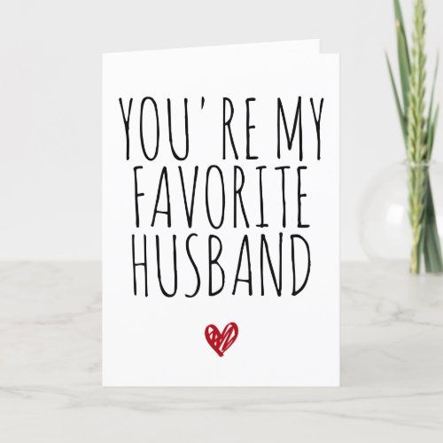 Youre My Favorite Husband Funny Vday _ Valentines Card