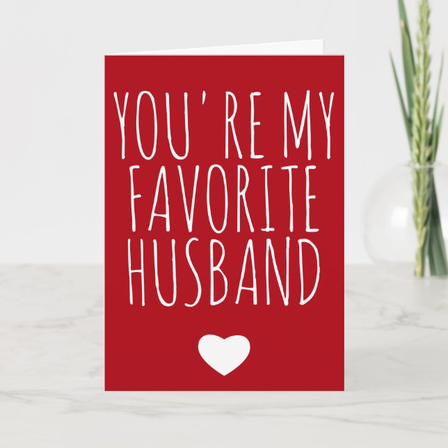 You're My Favorite Husband Funny Vday - Valentines Card (Front)