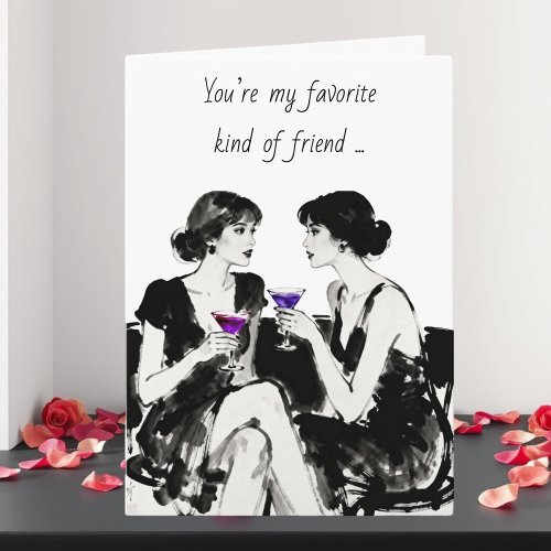 You're My Favorite Kind of Friend Card