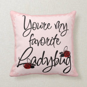 You're my favorite Ladybug Throw Pillow