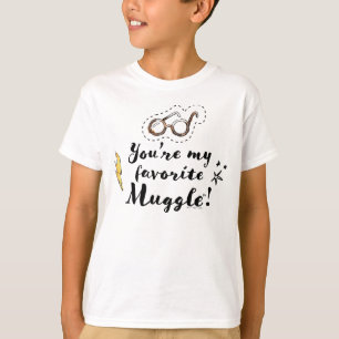 You're My Favorite Muggle™ T-Shirt