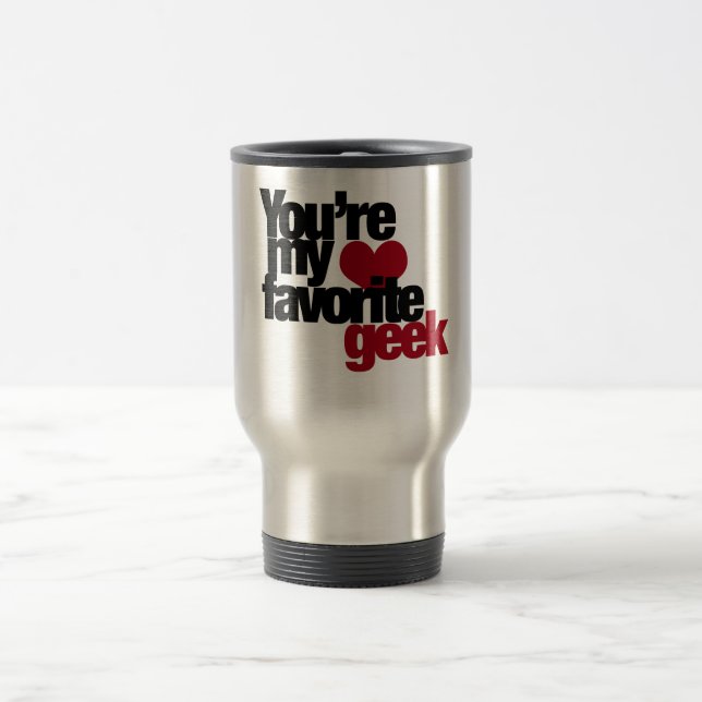 Youre my favorite nerd travel mug (Center)