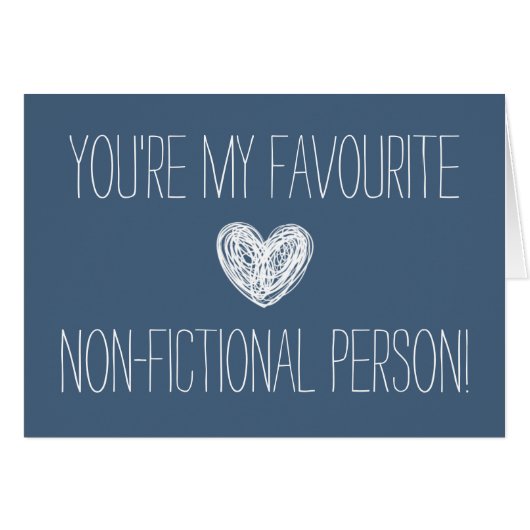 You're my favorite non-fictional person Card (Front Horizontal)