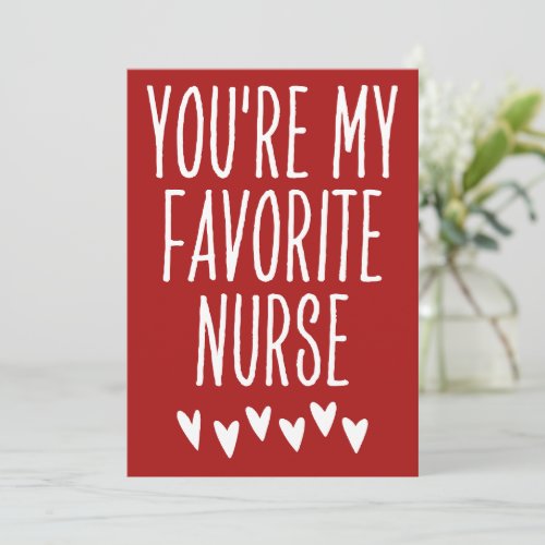 Youre My Favorite Nurse Funny Valentines Day Holiday Card