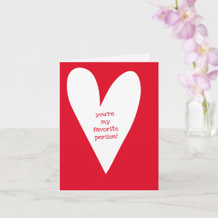 You're my favorite person! Big Heart Friendship Card