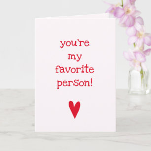 You're my favorite person!   Red Heart Friendship Card