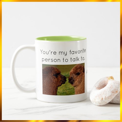 Youre My Favorite Person To Talk To Two_Tone Coffee Mug