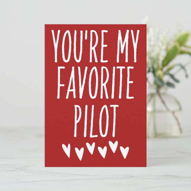 You're My Favorite Pilot Funny Valentine's Day Holiday Card (Standing Front)