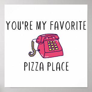 You're My Favorite Pizza Place - Smosh TNTL Quote Poster