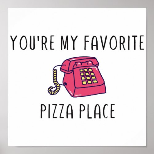 Youre My Favorite Pizza Place _ Smosh TNTL Quote Poster