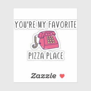 You're My Favorite Pizza Place - Smosh TNTL Quote Sticker