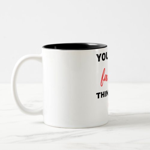 Youre My Favorite Thing To Do Black  Two_Tone Coffee Mug