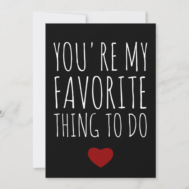 You're My Favorite Thing To Do Funny Naughty Vday Holiday Card (Front)