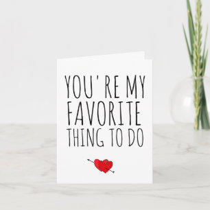 You're My Favorite Thing To Do Funny Naughty Vday Holiday Card