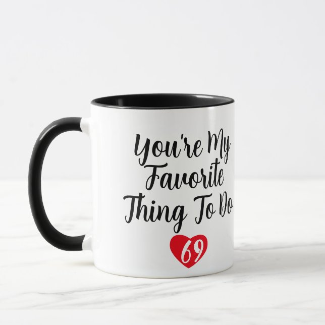 You're My Favorite Thing To Do Funny Naughty Vday  Mug (Left)