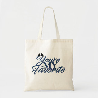 You're My Favorite - Tote Bag