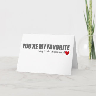 You're My Favorite Valentine's Day Card