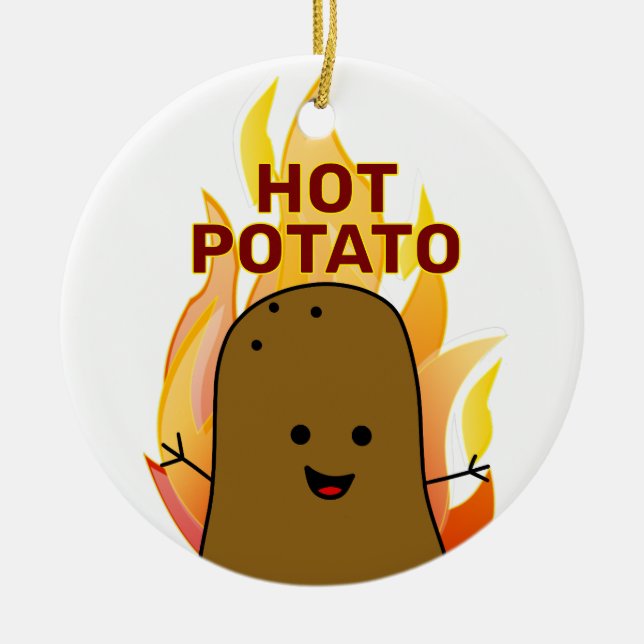 You're My Hot Potato Ceramic Ornament (Front)