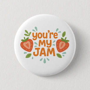 You're My Jam Cute Strawberry Funny Love Button