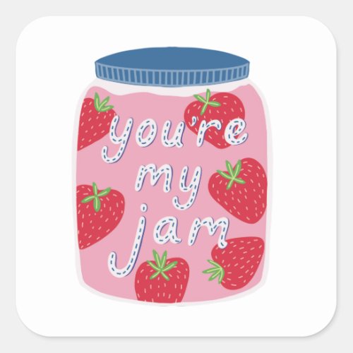 Youre my Jam Sticker