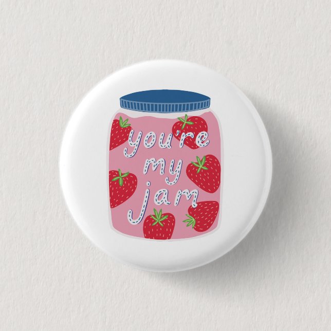 You're My Jam Valentines Day Button (Front)