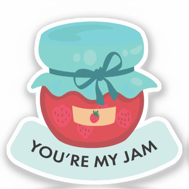 You're My Jam Valentine's Day Custom Cut Sticker (Front)