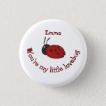 You&#39;re My Little Lovebug Cute Ladybug Quote   Button at Zazzle