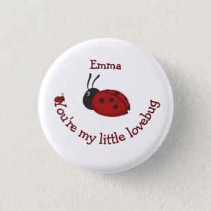 You're my Little Lovebug Cute Ladybug Quote   Button