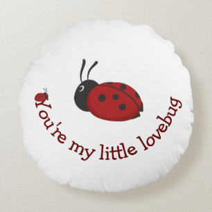 You're my Little Lovebug Cute Ladybug Quote Throw Round Pillow
