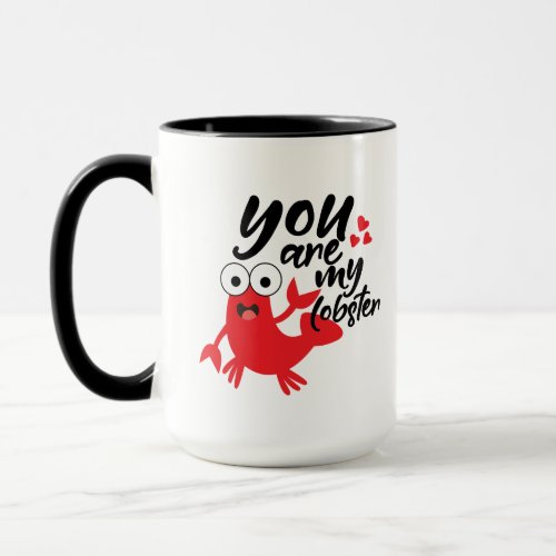 Youre my Lobster Personal Message Valentines Day Mug