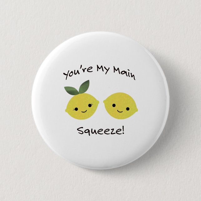 You're My Main Squeeze Lemons Button (Front)