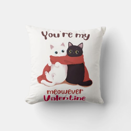 Youre my Meow ever Valentine Cats Pillow