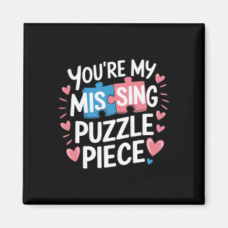 You're My Missing Puzzle Piece Valentine Matching  Magnet