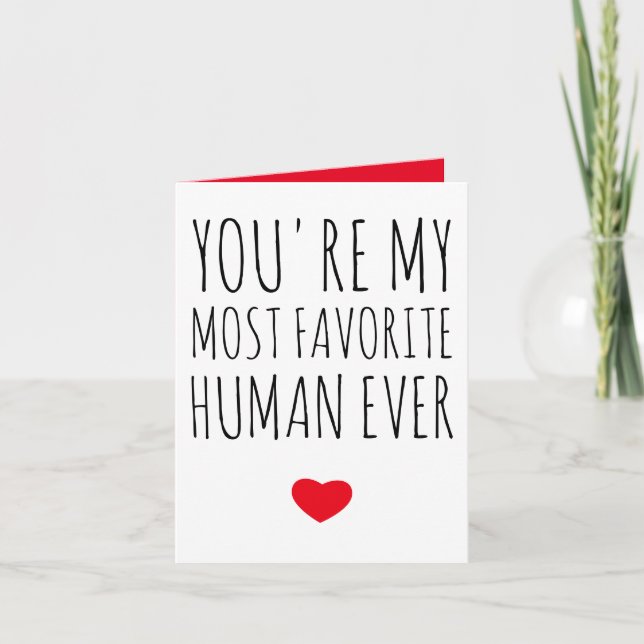You're My Most Favorite Human Ever Valentine's day Thank You Card (Front)