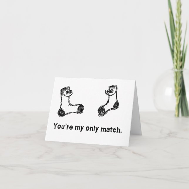 You're My Only Match, tube socks Card (Front)