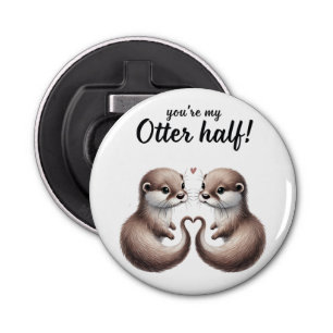 You're My Otter Half Keychain" Bottle Opener
