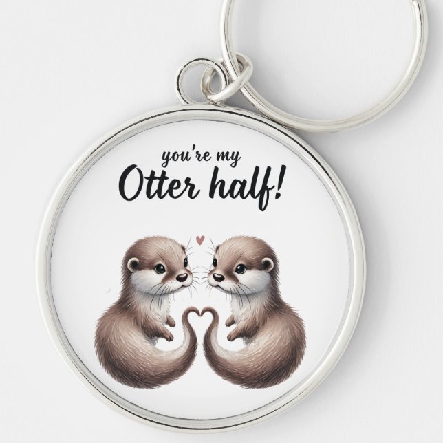 You're My Otter Half Keychain" Keychain (Front)